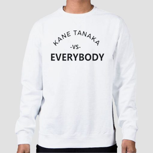 Sweatshirt White Kane Tanaka vs Everybody Text