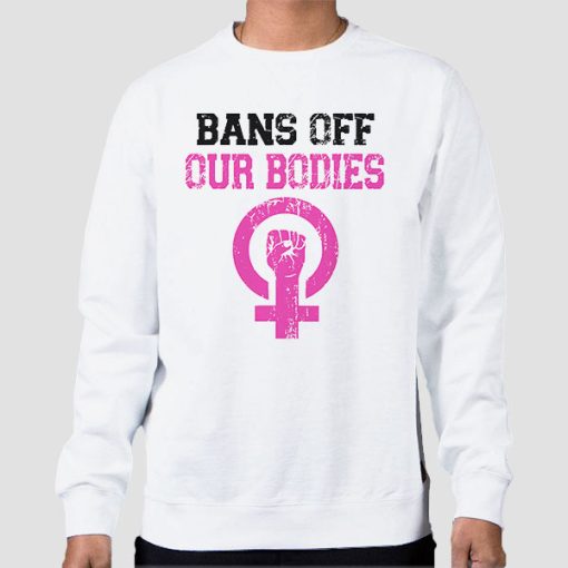 Sweatshirt White Pink Bans off Our Bodies