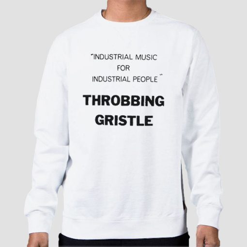Sweatshirt White Throbbing Gristle Industrial Music for Industrial People