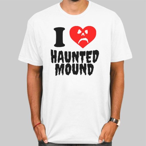 Funny I Love Haunted Mound Shirt