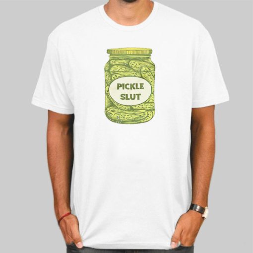 Funny Pickle Slut Shirt