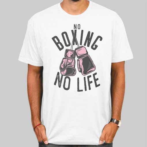No Boxing No Life Training or Workout Boxers Shirt