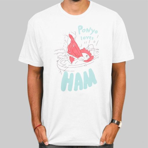 Ponyo Loves Ham Ponyo Merch Shirt