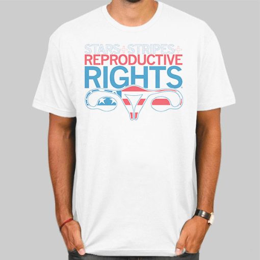 Stars Stripes and Reproductive Rights Shirt