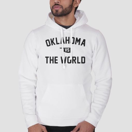 Hoodie White Oklahoma vs the World