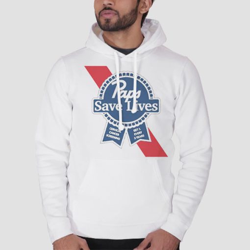 Hoodie White Paps Save Lives Cervical Cancer