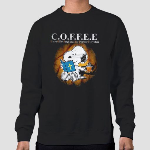 Sweatshirt Black Coffee Snoopy Christ Offers Forgiveness for Everyone Everywhere