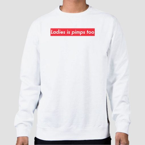 Sweatshirt White Jay Z Ladies Is Pimps Too