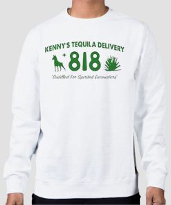 Kennys Delivery 818 Tequila Sweatshirt