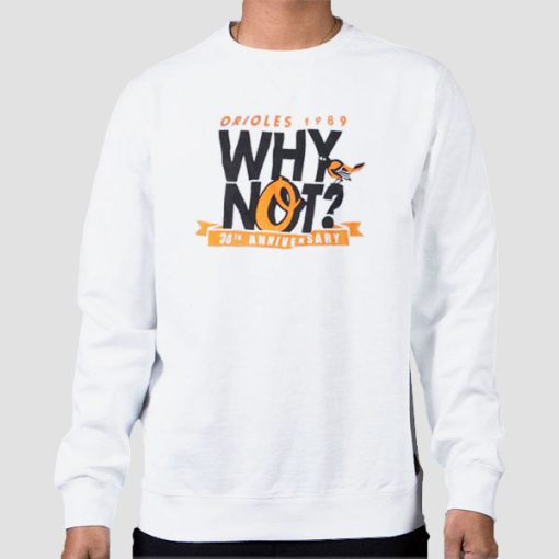 Sweatshirt White Why Not Orioles Relish