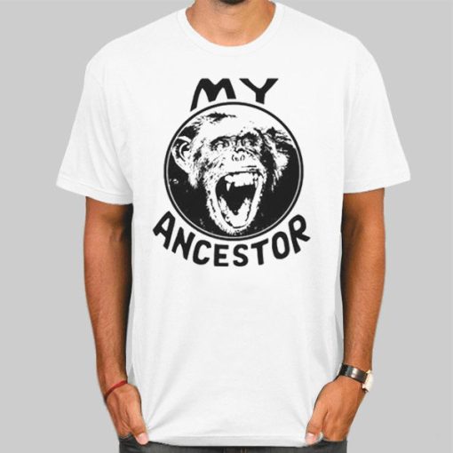 Retro Funny My Ancestor Shirt