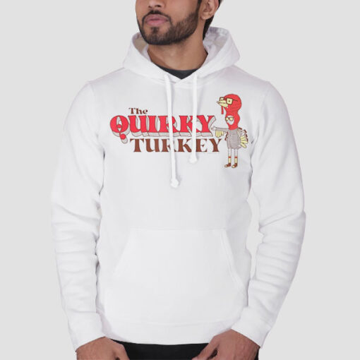 Hoodie White Bobs Burgers Turkey the Quirky