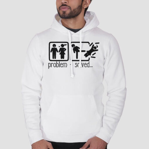 Hoodie White Funny Meme Problem Solved