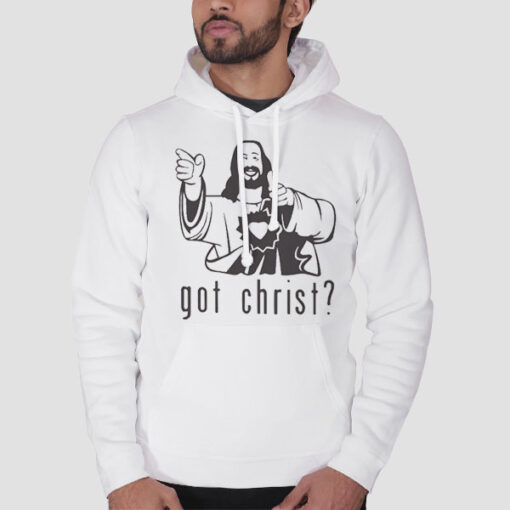 Hoodie White Parody Got Christ Got Jesus