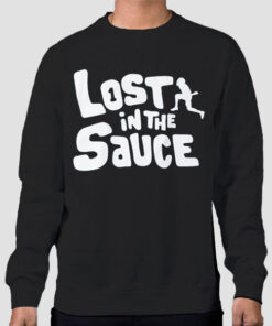 Sweatshirt Black Funny Get Lost in the Sauce