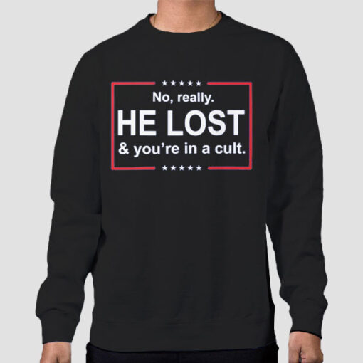 Sweatshirt Black He Lost and You're in a Cult