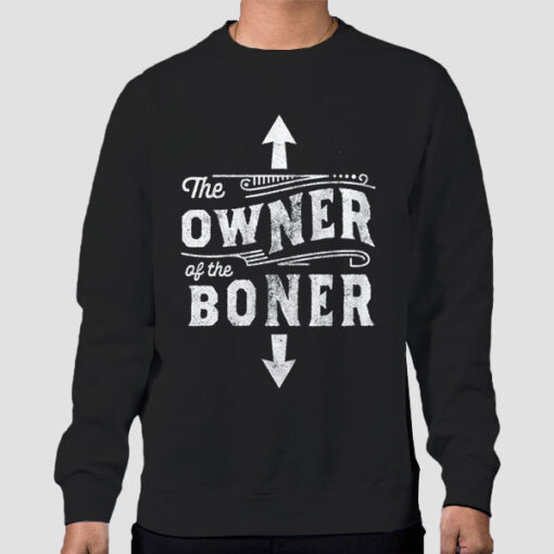 Sweatshirt Black Inspired the Owner of the Boner