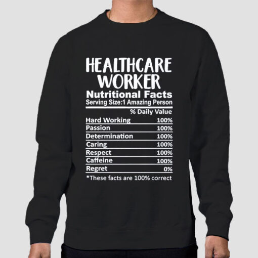 Sweatshirt Black Nutritional Facts Healthcare Worker