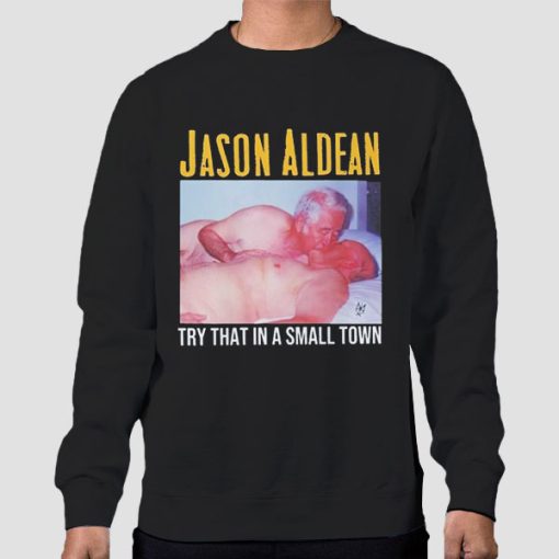Sweatshirt Black Parody Try That in a Small Town