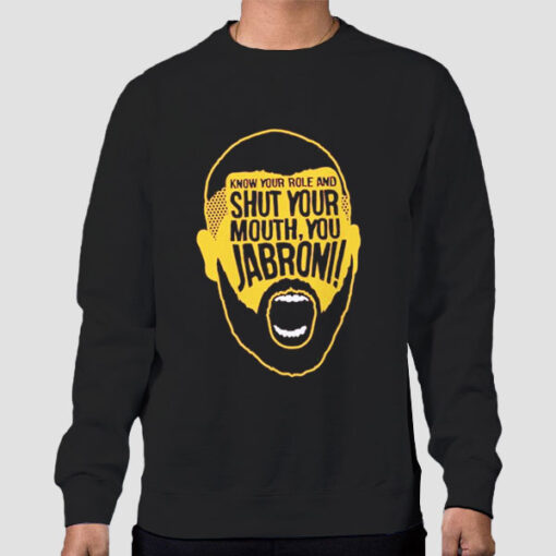 Sweatshirt Black Shut Your Mouth You Jabroni