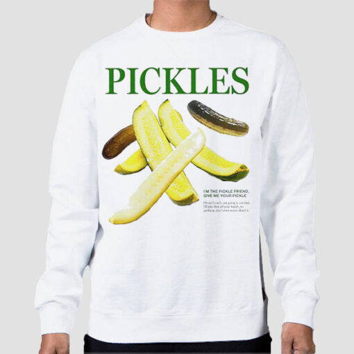 Sweatshirt White Definition Give Me You Pickle