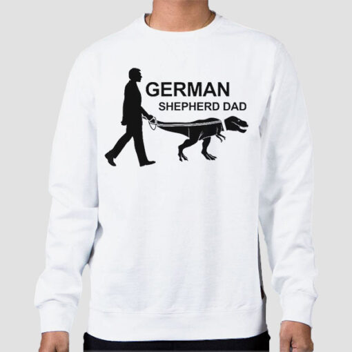 Sweatshirt White Dinosaur in German Shepherd Dad