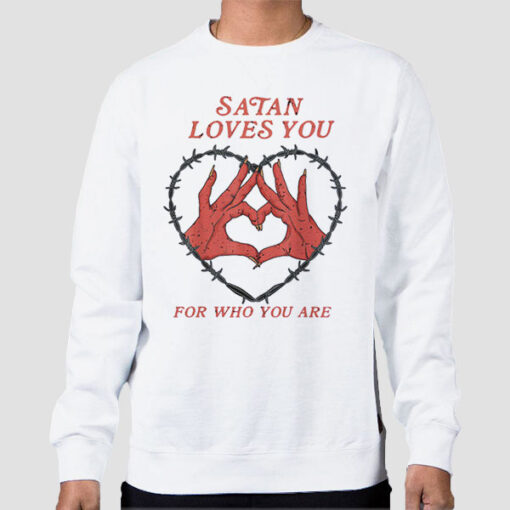 Sweatshirt White Who You Are Satan Loves You