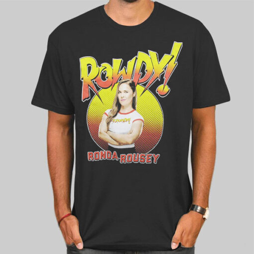 Classic Rowdy Ronda Rousey Shirt