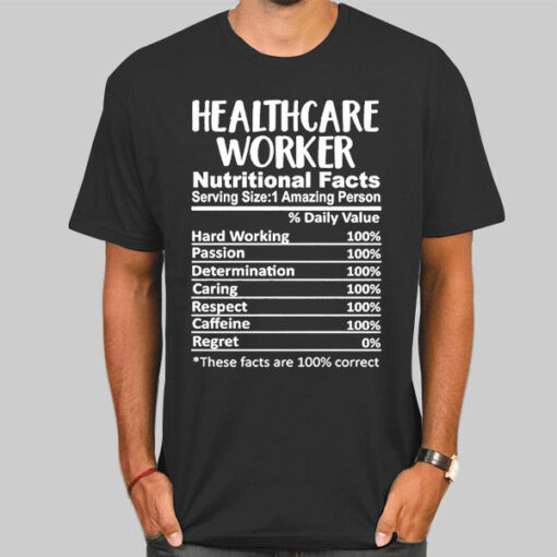 Nutritional Facts Healthcare Worker Shirts
