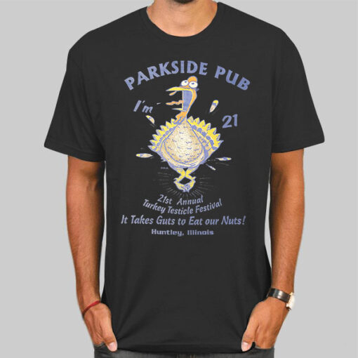 Parkside Pub Turkey Testicle Festival Shirt