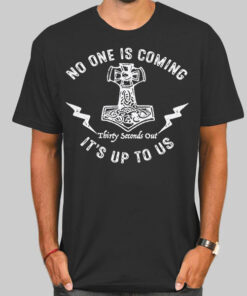 Vintage No One Is Coming Shirt