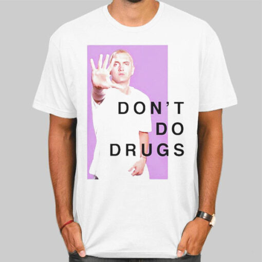 Eminem Photo Don't Do Drugs Shirt