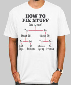 How to Fix Stuff I Fix Things Shirt