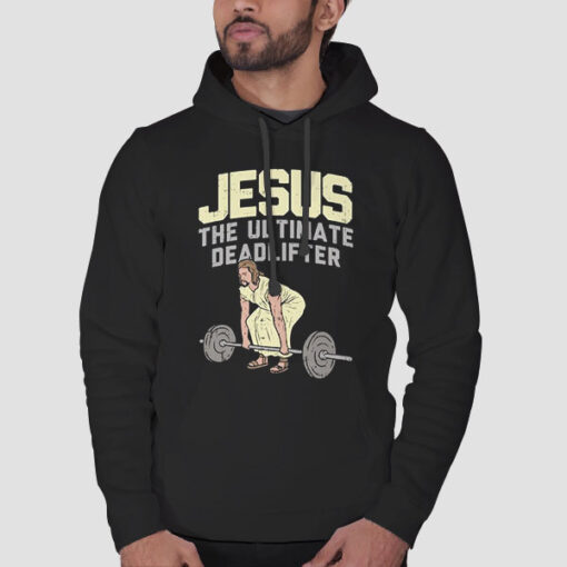 Hoodie Black Parody Jesus the Ultimate Deadlifter
