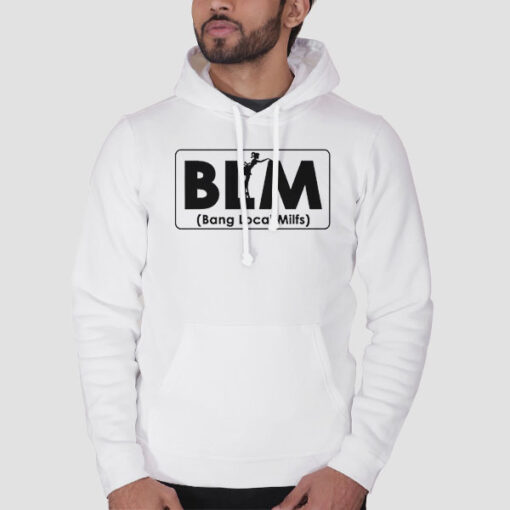 Hoodie White Inspired BLM Local Bang Milfs