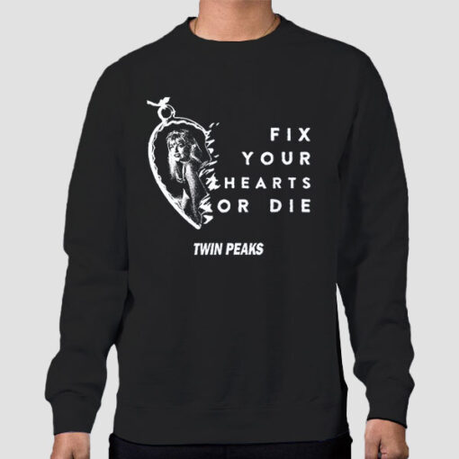 Sweatshirt Black Fix Your Hearts or Die Twin Peaks