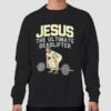 Parody Jesus the Ultimate Deadlifter Sweatshirt