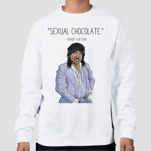 Sweatshirt White Inspired Sexual Chocolate Randy Watson