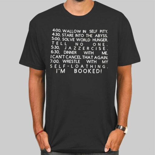 T Shirt Black I'm Booked Grinch Schedule