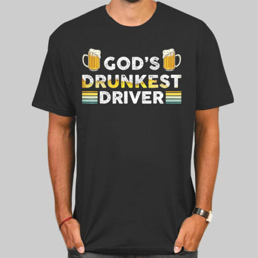 Inspired Beers God's Drunkest Driver Shirt