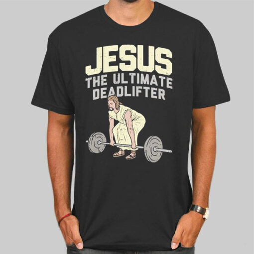 T Shirt Black Parody Jesus the Ultimate Deadlifter
