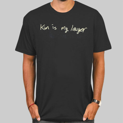 T Shirt Black Text Printed Kim Is My Lawyer