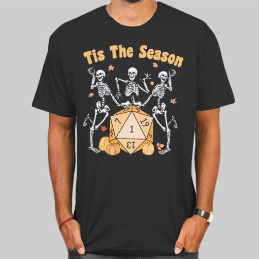 Tis the Season Skeleton Halloween Dnd Shirt