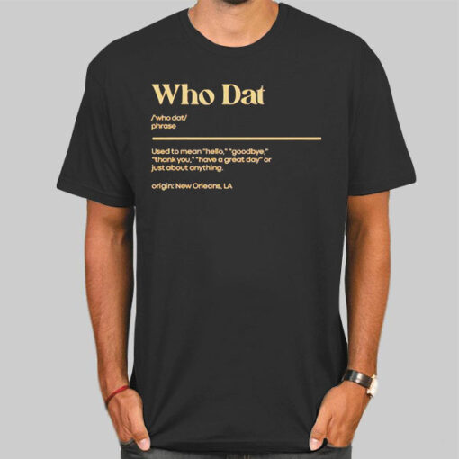 Whodat Meaning From New Orleans Shirt