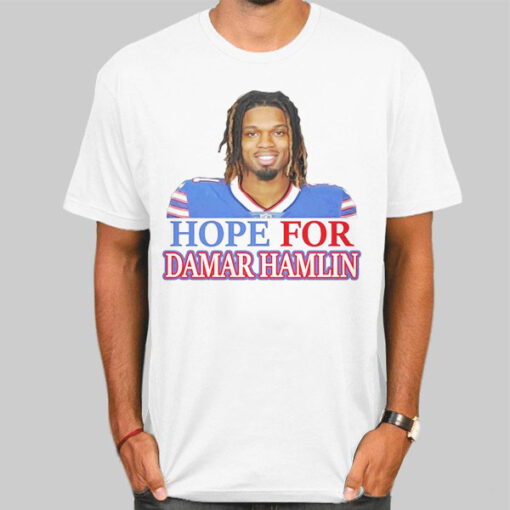 Inspired Hope for Demar Hamlin Shirt