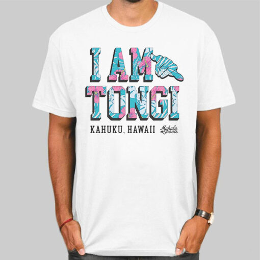 Team Tongi Kahuku Iam Tongi Shirts