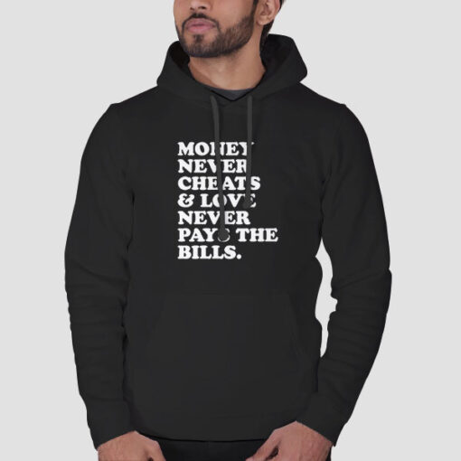Funny Text Money Never Cheats Hoodie