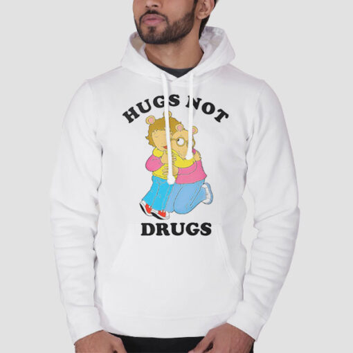 Arthur Meme Hugs Not Drugs Hoodie