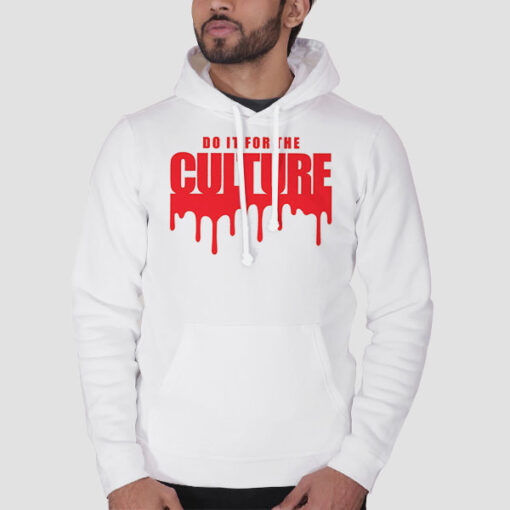 Drippy Do It for the Culture Hoodie