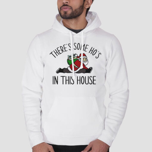 Hoodie White Funny Santa Hoes in This House